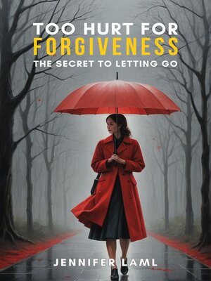 cover image of Too Hurt for Forgiveness